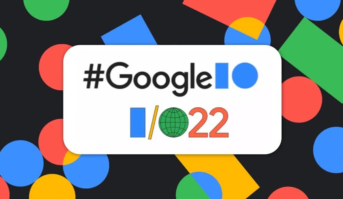 Estas son las novedades vistas en el Google I/O 2022